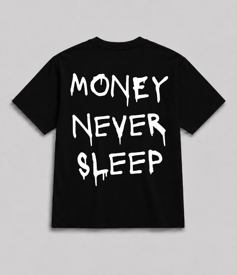 Money Never Sleep Drip Preta